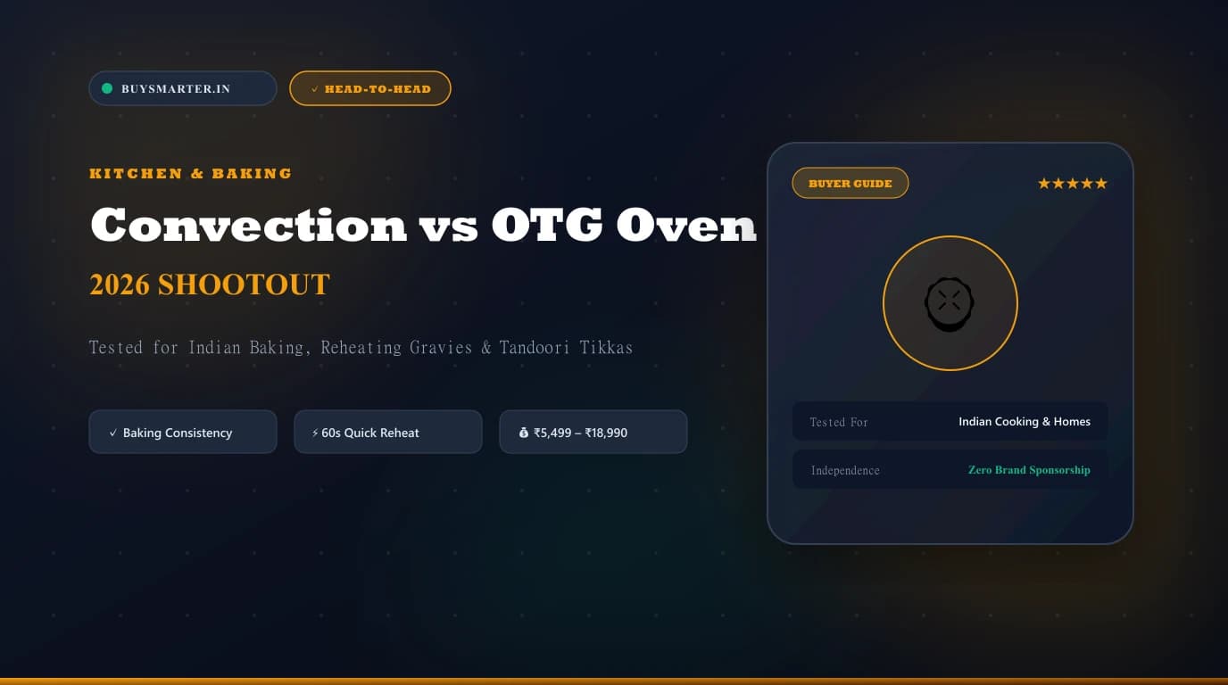 Convection Microwave vs OTG Oven: Which is Better for Indian Baking & Cooking? (2026 Shootout)